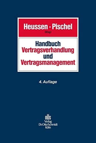 Handbuch Vertragsverhandlung und Vertragsmanagement Planung, Verhandlung, Design und Durchführung von Verträgen