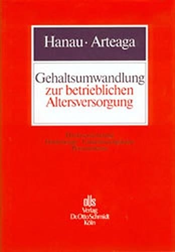 Gehaltsumwandlung zur betrieblichen Altersversorgung Direktversicherung, Direktzusage, Unterstützungskasse, Pensionskasse