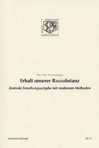 Erhalt unserer Bausubstanz zentrale Forschungsaufgabe mit modernen Methoden