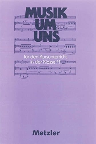 Musik um uns - SII : Kursbände. Schülerband 11