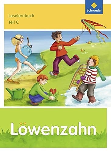Löwenzahn Leselernbuch. .... Teil C. / Unter Mitarb. von Petra Dalldorf ... Mit Ill. von Stephanie Stickel ...