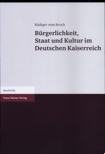 Bürgerlichkeit, Staat und Kultur im Kaiserreich