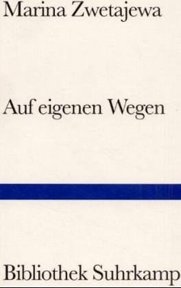 Auf eigenen Wegen Tagebuchprosa ; Moskau 1917 - 1920, Paris 1934