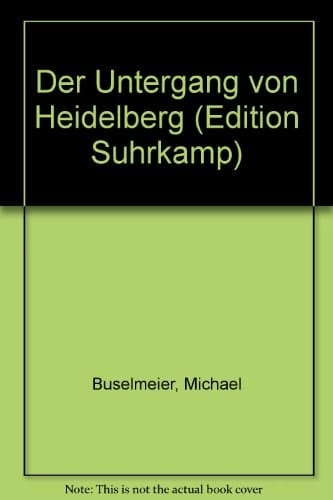 Der Untergang von Heidelberg (Edition Suhrkamp) (German Edition)