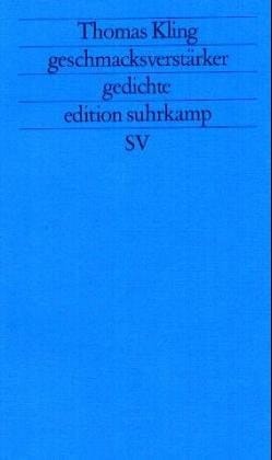 Geschmacksverstärker. Gedichte 1985 - 1988.
