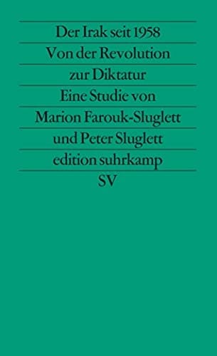 Der Irak seit 1958 von der Revolution zur Diktatur