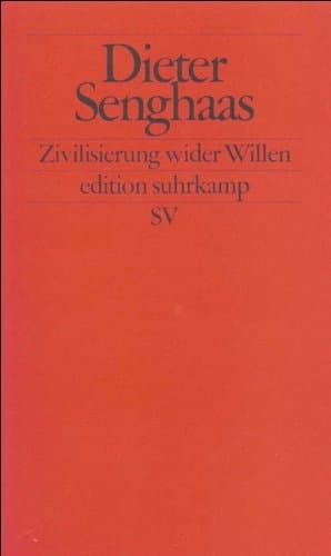 Zivilisierung wider Willen der Konflikt der Kulturen mit sich selbst