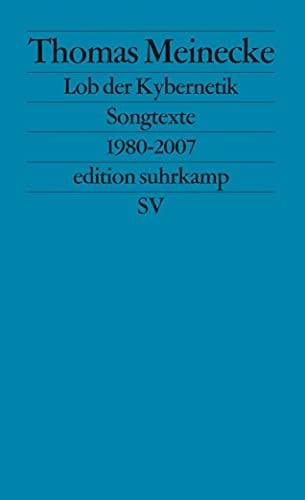 Lob der Kybernetik: Songtexte 1980 - 2007