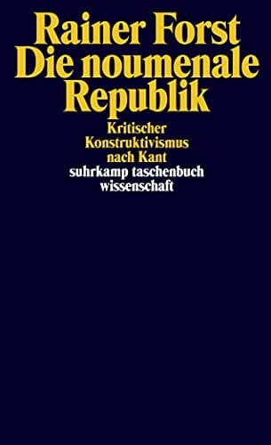 Die noumenale Republik kritischer Konstruktivismus nach Kant