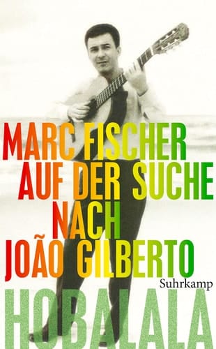 Hobalala auf der Suche nach João Gilberto