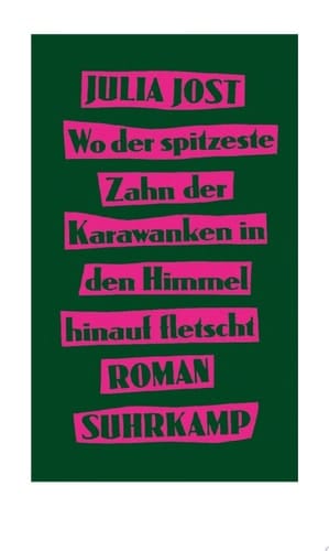 Wo der spitzeste Zahn der Karawanken in den Himmel hinauf fletscht Roman | Eine Coming-of-Age-Geschichte voller Drive und Witz