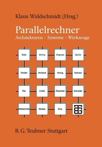 Parallelrechner Architekturen — Systeme — Werkzeuge