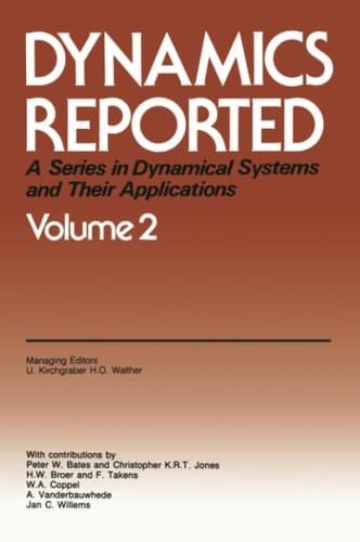 Dynamics Reported A Series in Dynamical Systems and Their Applications