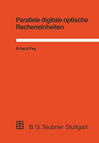 Parallele digitale optische Recheneinheiten Modellierung, Simulation und Bewertung