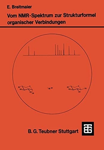 Vom NMR-Spektrum zur Strukturformel Organischer Verbindungen Ein kurzes Praktikum der NMR-Spektroskopie