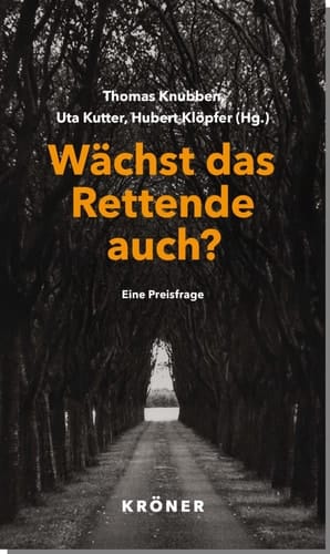 Wächst das Rettende auch? eine Preisfrage mit 20 prämierten Texten