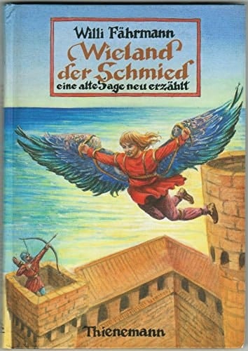 Wieland der Schmied eine alte Sage neu erzählt