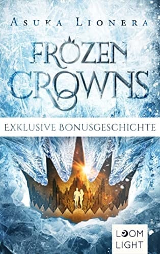 Frozen Crowns: Zwei kostenlose Bonusgeschichten inklusive XXL-Leseprobe zu "Midnight Princess": Magische Fantasy-Reihe über eine verbotene Liebe (German Edition)