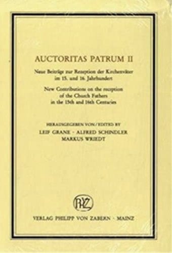 Auctoritas patrum Neue Beiträge zur Rezeption der Kirchenväter im 15. und 16. Jahrhundert. 2