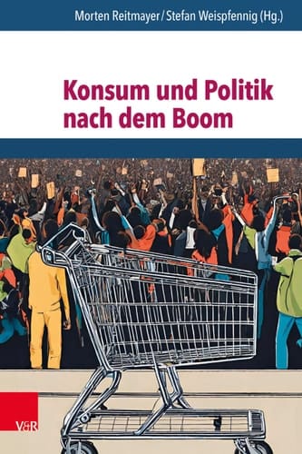 Konsum und Politik nach dem Boom