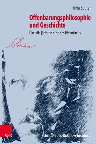 Offenbarungsphilosophie und Geschichte über die jüdische Krise des Historismus