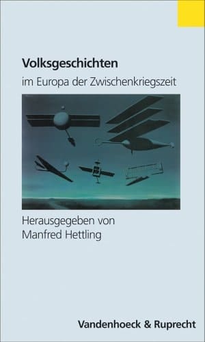 Volksgeschichten im Europa der Zwischenkriegszeit