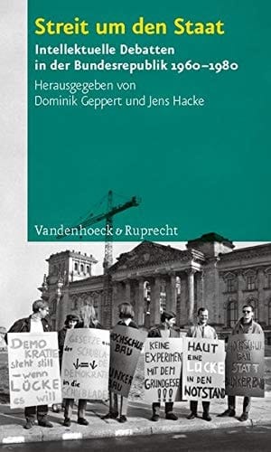 Streit um den Staat: Intellektuelle Debatten in der Bundesrepublik 1960-1980 (German Edition)