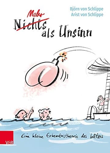 Mehr als Unsinn Eine kleine Erkenntnistheorie des Witzes