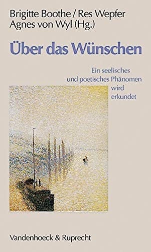 Über das Wünschen ein seelisches und poetisches Phänomen wird erkundet
