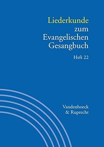 Liederkunde zum Evangelischen Gesangbuch. Heft 22 . Handbuch zum EG 3,22