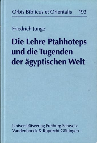 Die Lehre Ptahhoteps und die Tugenden der ägyptischen Welt