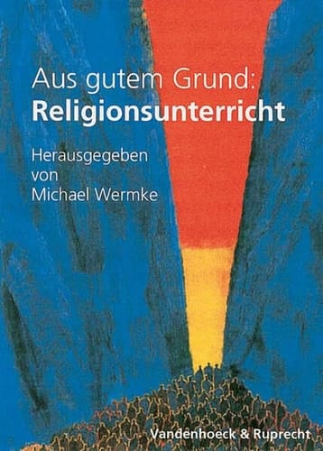 Aus gutem Grund: Religionsunterricht