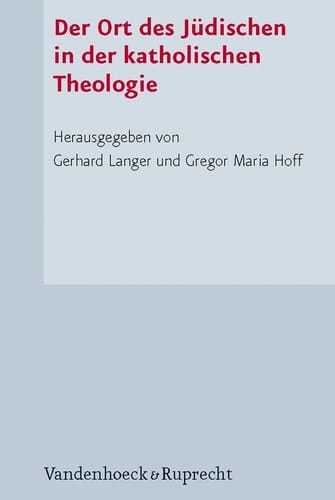 Der Ort des Juedischen in der katholischen Theologie (German Edition)