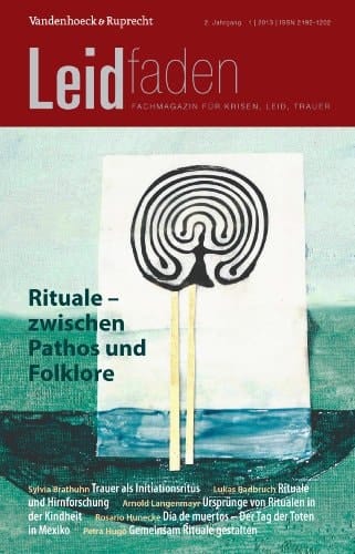 Rituale – zwischen Pathos und Folklore Leidfaden 2013 Heft 01