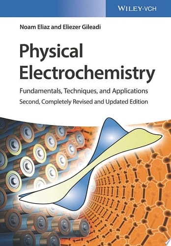 Physical Electrochemistry Fundamentals, Techniques, and Applications
