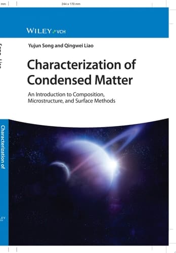 Characterization of Condensed Matter An Introduction to Composition, Microstructure, and Surface Methods