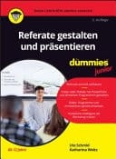 Referate gestalten und präsentieren für Dummies Junior - Präsentationen mit PowerPoint, LibreOffice Impress oder Google Präsentationen erstellen