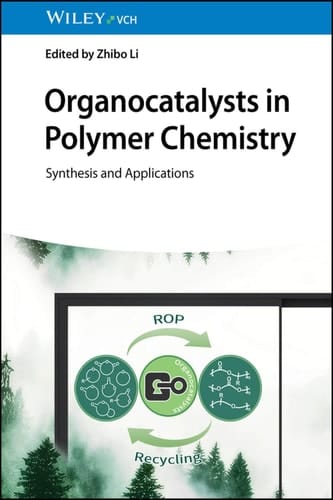 Organocatalysts in Polymer Chemistry Synthesis and Applications