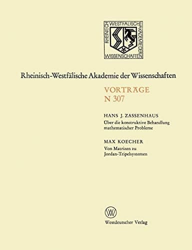 Über die konstruktive Behandlung mathematischer Probleme. Von Matrizen zu Jordan-Tripelsystemen 282. Sitzung am 5. November 1980 in Düsseldorf