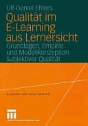 Qualität im E-Learning aus Lernersicht Grundlagen, Empirie und Modellkonzeption subjektiver Qualität