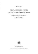 Neuplatonische Poetik und nationale Wirklichkeit: d. Überwindung d. Petrarkismus im Werk Du Bellays