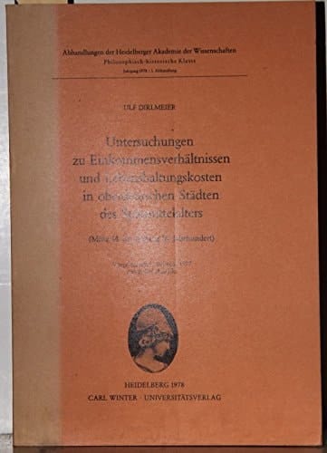 Untersuchungen zu Einkommensverhältnissen und Lebenshaltungskosten in oberdeutschen Städten des Spätmittelalters Mitte 14. bis Anfang 16. Jahrhundert