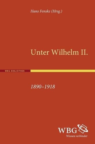 Unter Wilhelm II., 1890 - 1918