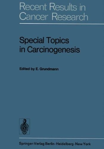 Special Topics in Carcinogenesis Symposium of the “Gesellschaft zur Bekämpfung der Krebskrankheiten Nordrhein-Westfalen, e.V.” Düsseldorf, 24th–25th March, 1972