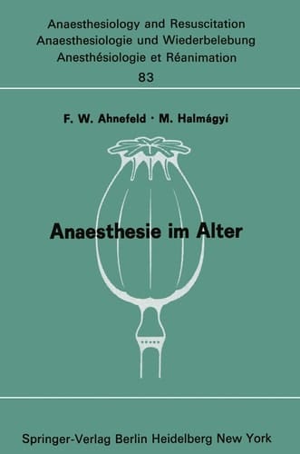 Anaesthesie im Alter Bericht über das Symposion über Anaesthesie und Intensivtherapie im Alter am 6. und 7. Oktober 1972 in Mainz