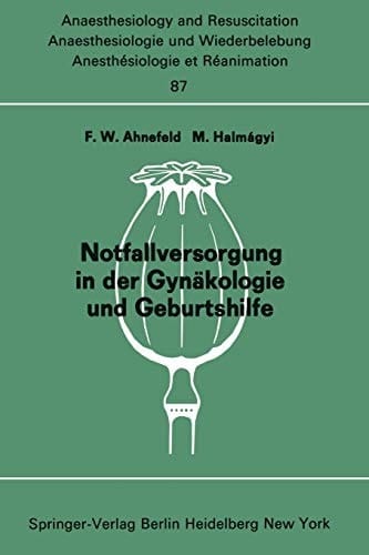 Notfallversorgung in der Gynäkologie und Geburtshilfe Bericht über das Symposion am 28. und 29. September 1973 in Mainz