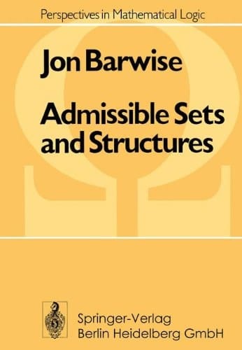 Admissible Sets and Structures An Approach to Definability Theory