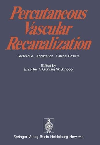 Percutaneous Vascular Recanalization: Technique Applications Clinical Results