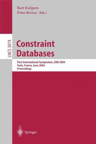 Constraint Databases and Applications First International Symposium, CDB 2004, Paris, France, June 12-13, 2004, Proceedings