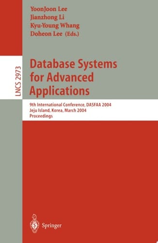 Database Systems for Advanced Applications 9th International Conference, DASFAA 2004, Jeju Island, Korea, March 17-19, 2003, Proceedings